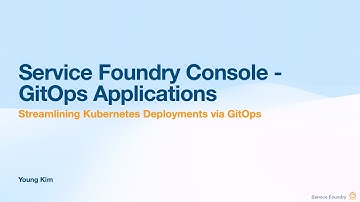 GitOps Applications in Service Foundry Console — Manage Kubernetes Deployments from Git