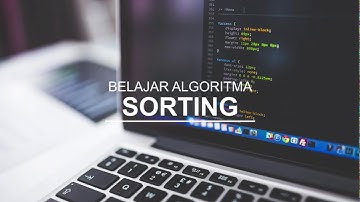 Belajar Algoritma Sorting