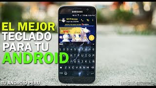 El Mejor Teclado Para Tu Android!! | Tu Android Peru screenshot 5