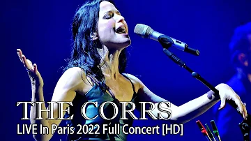 The Corrs  Live  In Paris Full Concert 2022  HD 1080P