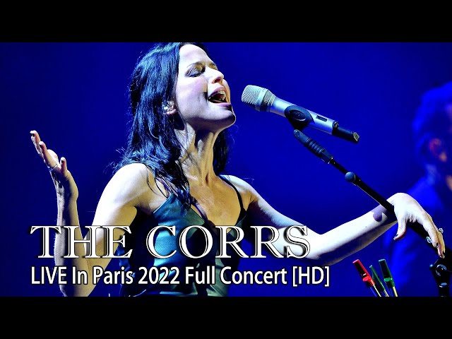 The Corrs  Live  In Paris Full Concert 2022  HD 1080P class=