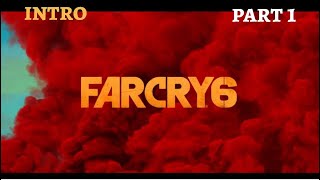 Far Cry 6 Intro + Part 1- Juan of a Kind   [Operation]  | Gameplay Walkthrough |