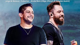 Jorge  Mateus Cobertor Ainda Bem É Simples Assim