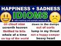 Useful English: How To Use Idioms To Describe Happiness and Sadness!