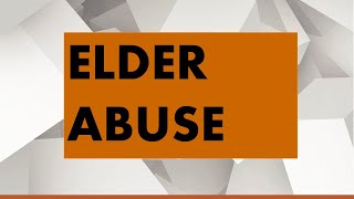 Recognizing Elder Abuse | By: Nick Allen
