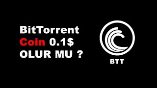 BitTorrent (BTT) 0.1$ Olur Mu ?? / Geleceği ? / 1$ İmkansız mı ?