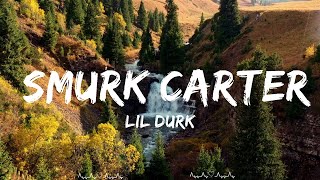 Lil Durk - Smurk Carter (Lyrics)  || Mathew Music