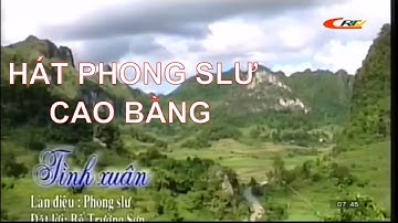 VCBG I Hát phong slư Cao Bằng I Tình Xuân