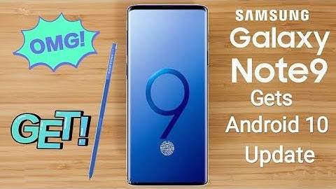 Samsung Galaxy Note 9 Receiving Stable Android 10 Update With One UI 2.0