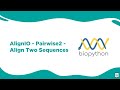 Bioinformatics alignio  pairwise2  align two sequences biopython  biocode ltd