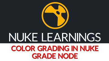 COLOR GRADING IN NUKE THROUGH GRADE NODE