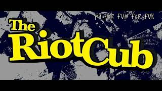 The Riot Cub - F4 For Fun For Fuk