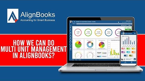 How We Can Do Multi Unit Management in AlignBooks?