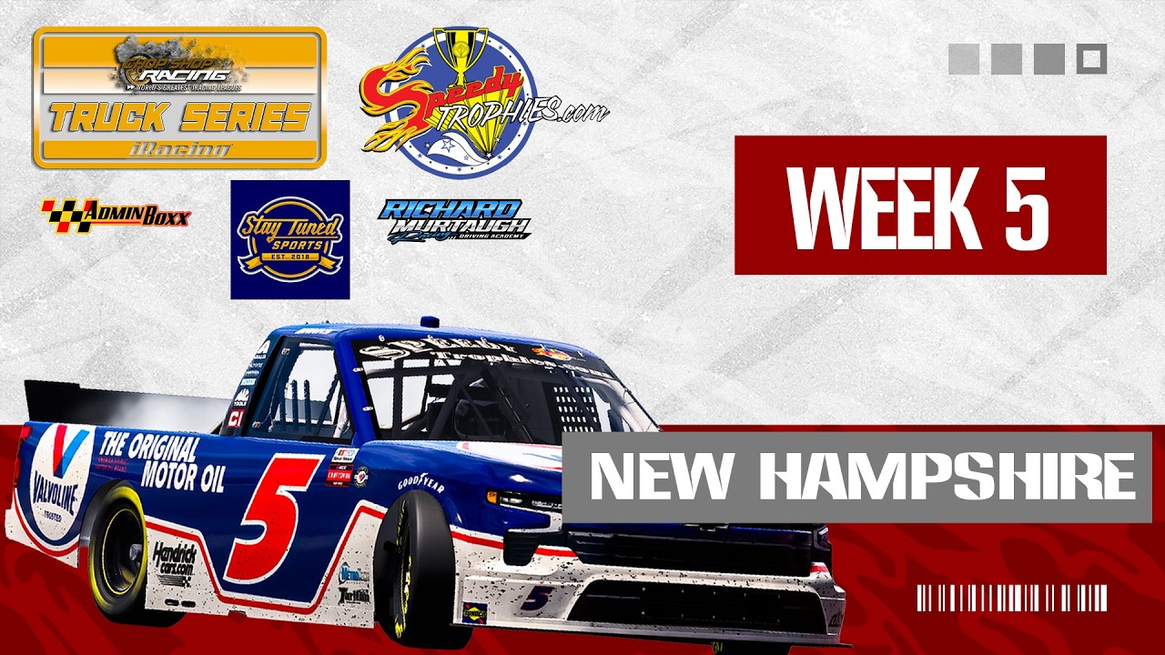 NEW HAMPSHIRE | SPEEDY TROPHIES TRUCK SERIES POWERED BY CHOP SHOP RACING LEAGUES | WEEK 5