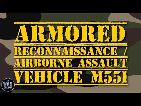 Armored Reconnaissance/Airborne Assault Vehicle M551 | Full War Documentary