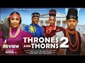 THRONES AND THORNS 2 CLINTON JOSHUA,PETER KOMBA,PAMELA OKOYE,CHIS 2026 LATEST NIGERIAN MOVIE REVIEW 