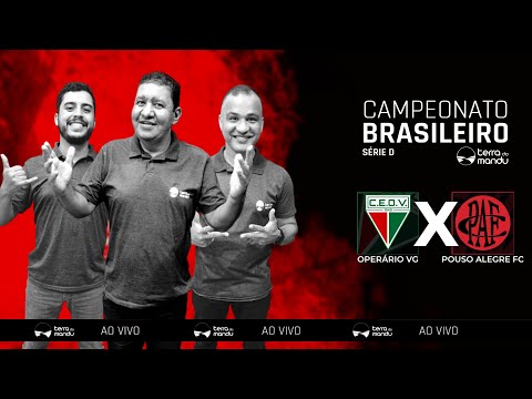 OPERÁRIO VG X POUSO ALEGRE FC - SEGUNDA FASE - CAMPEONATO BRASILEIRO - SÉRIE D 2022