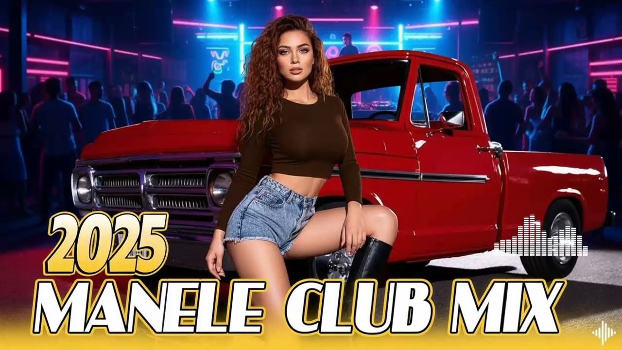 Manele 2025: Sesiunea Club House FINALĂ 🔞 Cele Mai Tari Remixuri Explozive 🔥