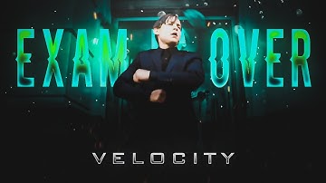 pyar ki pungi | exam over status | velocity | Velocity edits