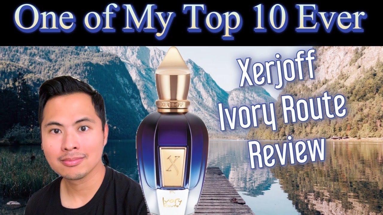 XERJOFF IVORY ROUTE Fragrance Review | One of my Top 10 Niche Perfumes Ever!