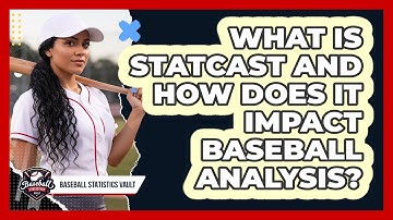 What Is Statcast And How Does It Impact Baseball Analysis? - Baseball Statistics Vault