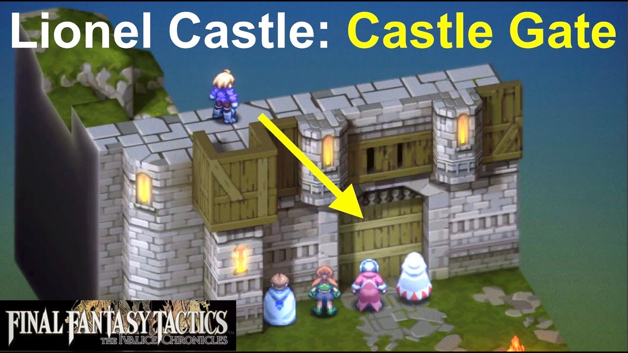 Lionel Castle: Castle Gate - FINAL FANTASY TACTICS REMAKE Ivalice Chronicles (Гоффард Гаффгарион)
