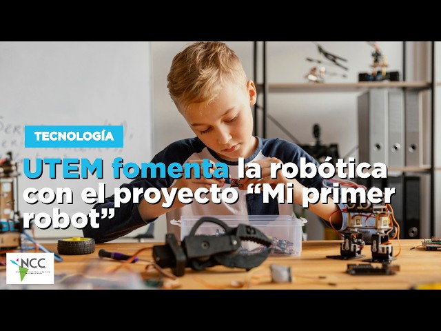 UTEM fomenta la robótica con el proyecto “Mi primer robot”