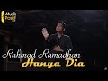 Rahmad ramadhan  hanya dia official music