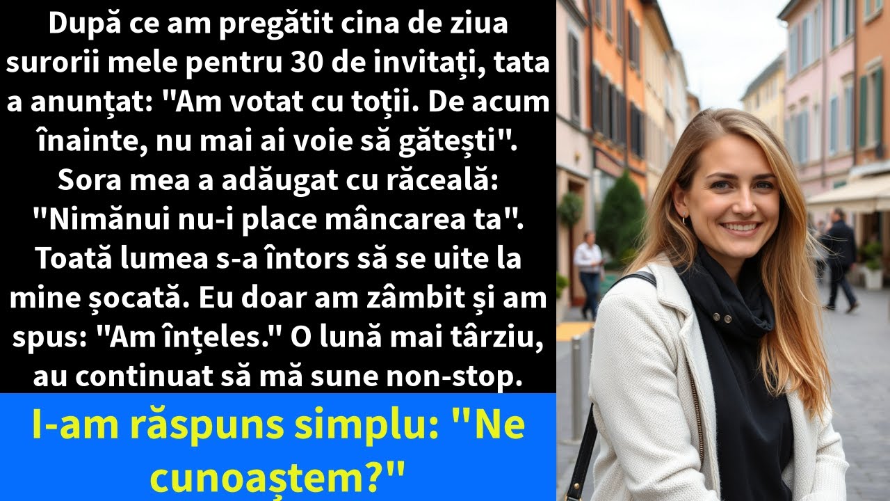 După ce am pregătit cina de ziua surorii mele pentru 30 de invitați, tata a anunțat: