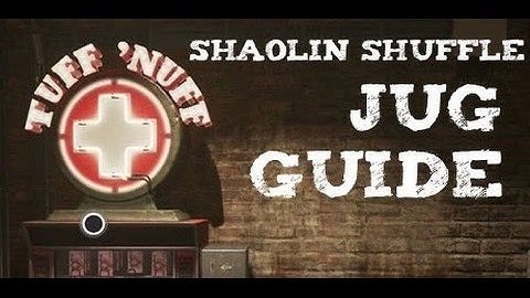 SHAOLIN SHUFFLE TUFF NUFF/JUG LOCATION