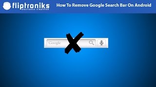 How To Remove The Google Search Bar On Android - Fliptroniks.com screenshot 5
