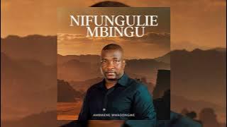 Ambwene Mwasongwe - Nifungulie Mbingu