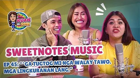 SWEETNOTES MUSIC: “Ga tugtog mi nga walay tawo. Mga lingkuranan lang.” | KUAN ON ONE S4 EP 4 w/ Subs