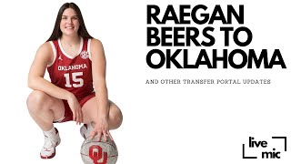 RAEGAN BEERS TO OKLAHOMA - MISSISSIPPI STATE LOADS UP - MORE TRANSFER PORTAL UPDATES