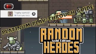 RANDOM HEROES, Platinum Play-Through Guide, Ps4 PrO