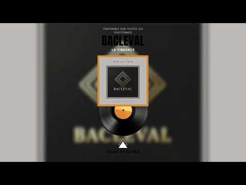 BACLEVAL - LA VIBRANCE