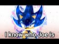 Sonic knows who joe is