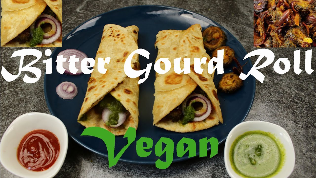 Bitter Gourd Roll करेले का रोल Vegan Recipe YouTube