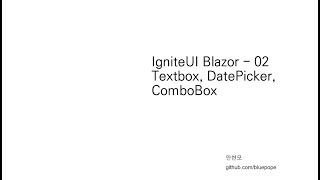 IgniteUI Blazor - 02 Textbox, Datepicker, Combobox