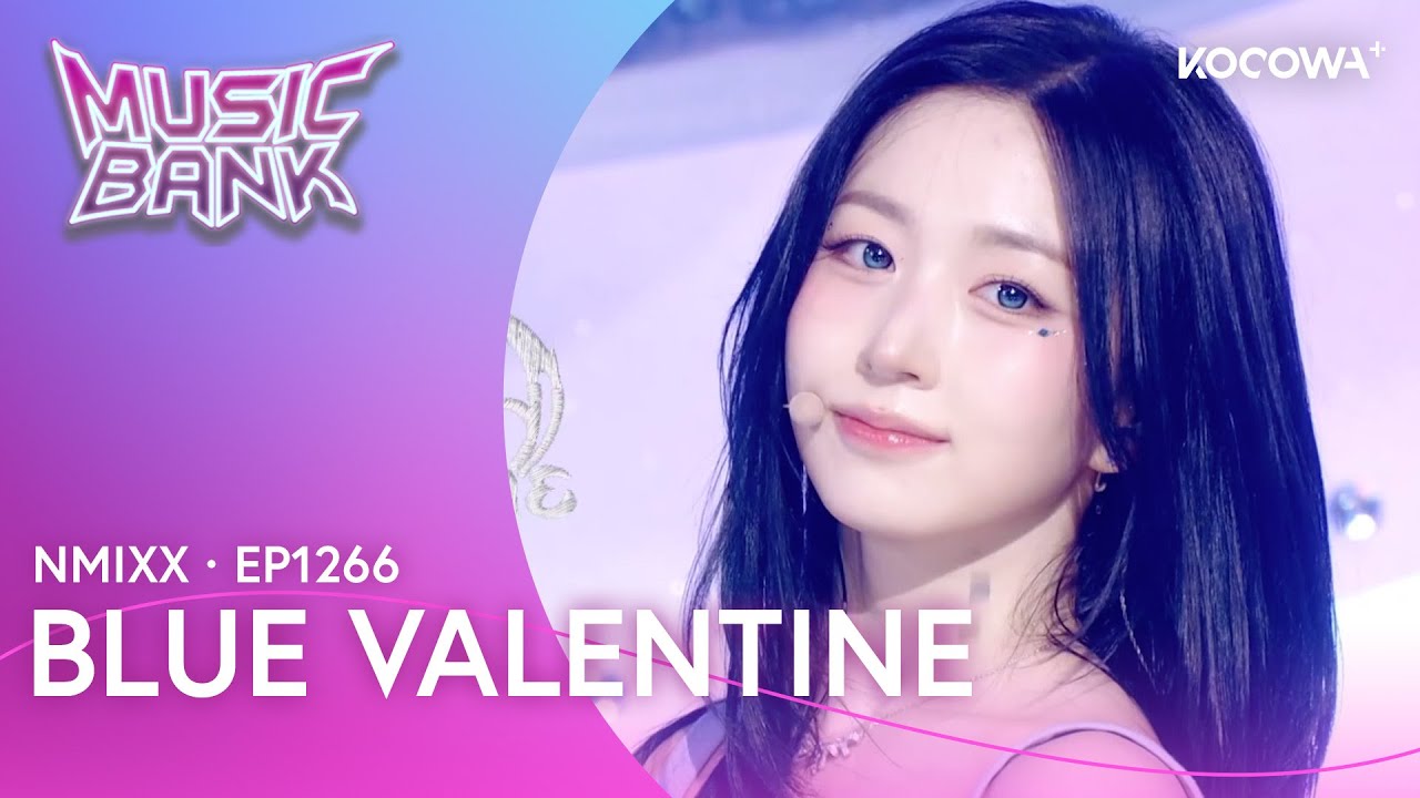 NMIXX - Blue Valentine | Music Bank EP1266 | KOCOWA+ - YouTube