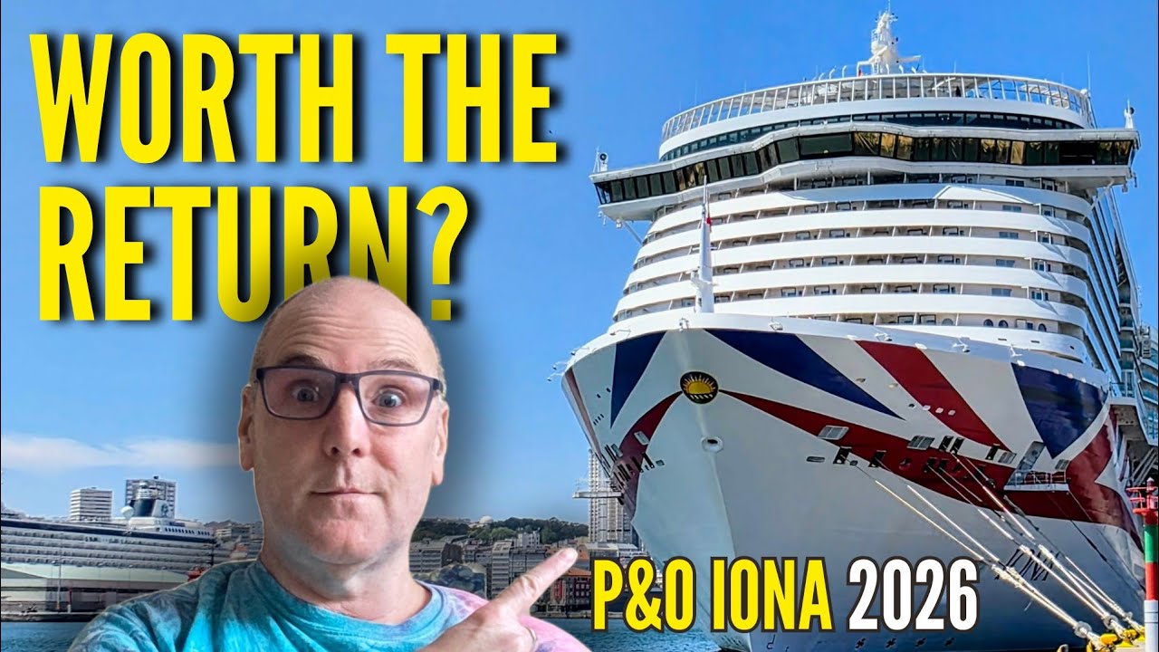 I Returned to P&O Iona in 2026....Was I Wrong?