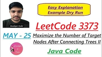 Maximize the Number of Target Nodes After Connecting Trees II | LeetCode 3373 |Java|Developer Coder