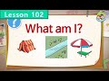 Reading for Kids | What Am I?  | Unit 102 | Guess the Thing