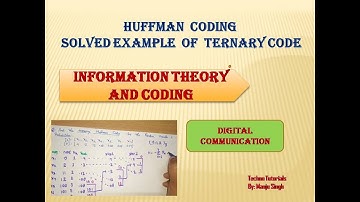 Unit 5 L4.2 | Huffman Coding Example on Ternary Code | ternary Huffman code  | Huffman Encoding