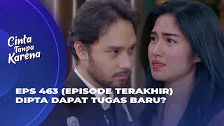 ANGGUN MASUK RS JIWA! DIPTA AJAK NUNA BAHAGIA BERSAMA? - CINTA TANPA KARENA EPS 463 EPISODE TERAKHIR