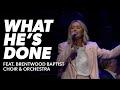 What hes done ft brentwood baptist choir and orchestra