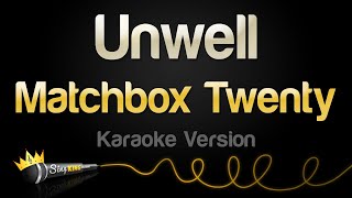 Matchbox Twenty  Unwell (Karaoke Version)