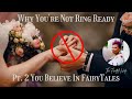 You Believe In Fairytales | Why You&#39;re Not Ring Ready Pt 2 | White Couch Conversations