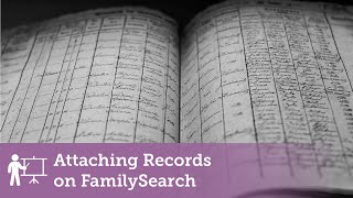 Demo: Tips and Tricks for Attaching Records on FamilySearch
