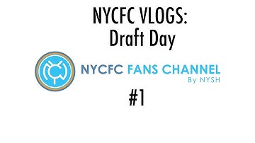 NYCFC VLOGS: #1 Draft Day